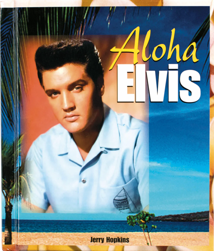 Aloha Elvis by Jerry Hopkins