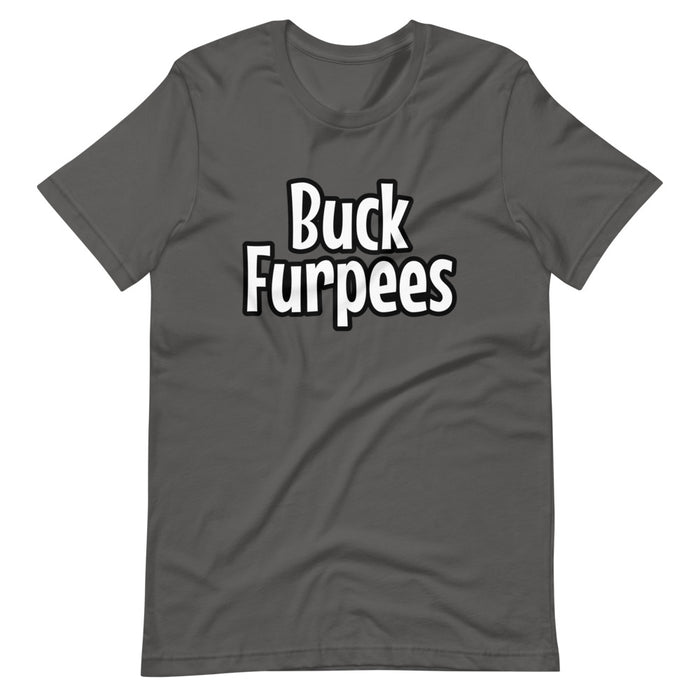 Buck Furpees - Short-Sleeve Unisex T-Shirt