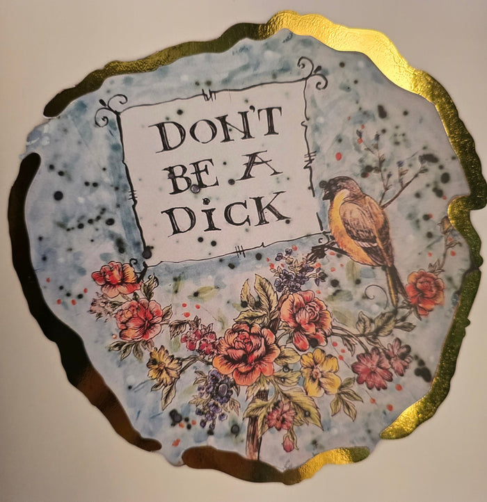 Don't be a Dick Blank Greeting Card