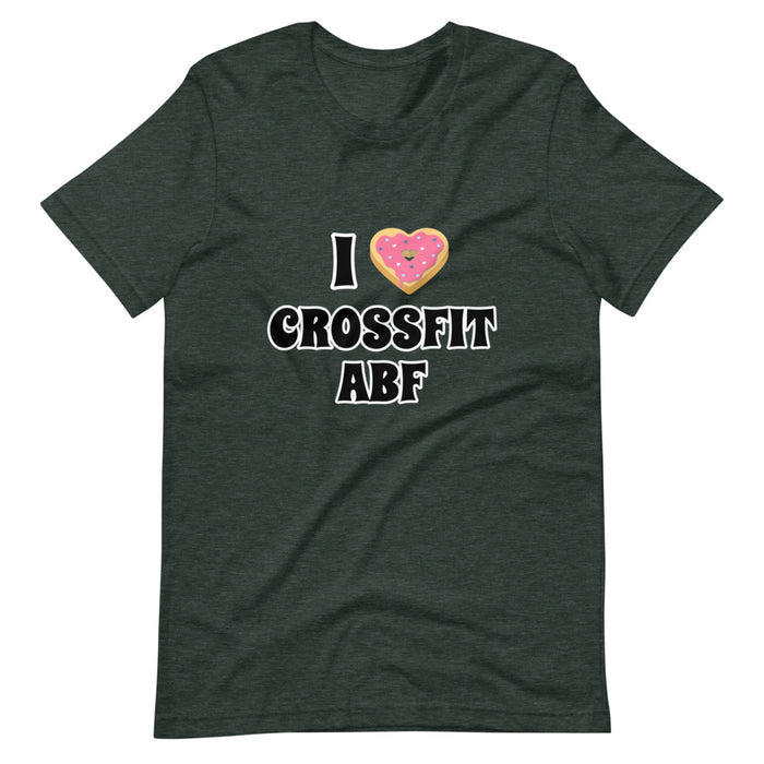 I (Donut) CrossFit ABF - Short-Sleeve Unisex T-Shirt
